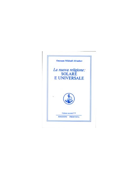 La Nuova Religione Solare ed Universale vol.1°