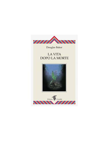 La Vita dopo la Morte - Ed. Rilegata