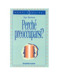 Perché preoccuparsi ?