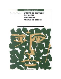 L'Arte di Aiutare gli Altri Aiutando Prima se Stessi