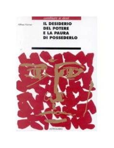 Il Desiderio del Potere e la Paura di Possederlo