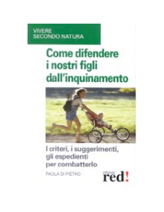 Come Difendere i nostri Figli dall'Inquinamento