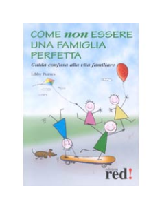 Come non essere una famiglia perfetta
