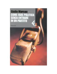 Come Fare Politica Senza Entrare in un Partito