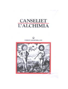 L'Alchimia spiegata sui suoi testi classici