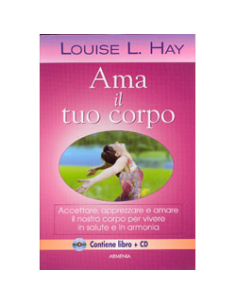 Ama il Tuo Corpo ( con Cd allegato)