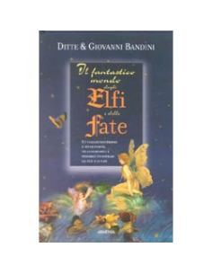 Il fantastico mondo degli Elfi e delle Fate