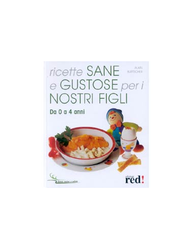 Ricette sane e gustose per i nostri figli