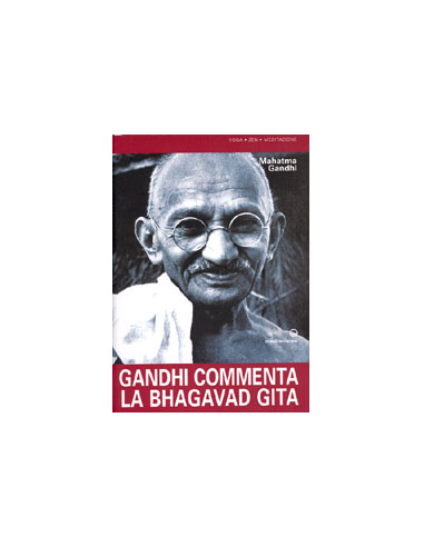 Gandhi commenta la Bhagavad Gita