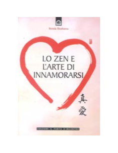 Lo Zen e l'arte di innamorarsi