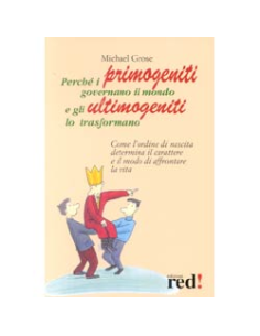 Perché i primogeniti governano il mondo