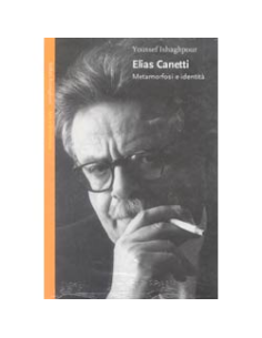 Elias Canetti Metamorfosi e Identità