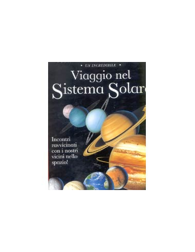 Un Incredibile Viaggio nel Sistema Solare