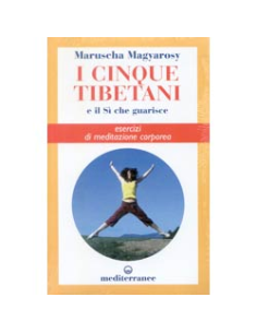 I Cinque Tibetani e il Sì che Guarisce