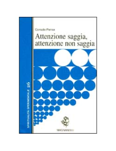 Attenzione Saggia, Attenzione Non Saggia