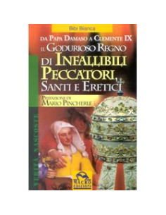 Il godurioso regno di infallibili peccatori santi ed eretici