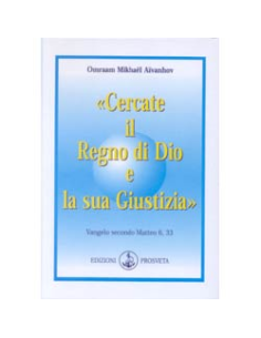 Cercate il Regno di Dio e la sua Giustizia