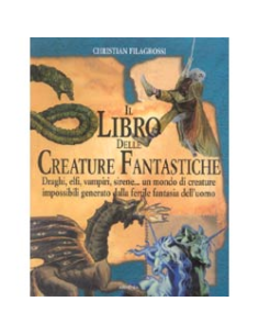 Il libro delle creature fantastiche