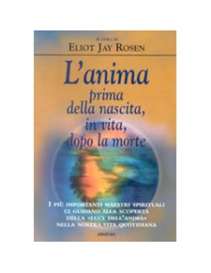 L'Anima prima della Nascita, in vita e dopo la morte