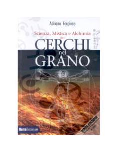 Scienza Mistica e Alchimia dei Cerchi nel Grano