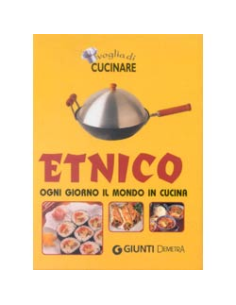 Etnico ogni giorno il mondo in cucina