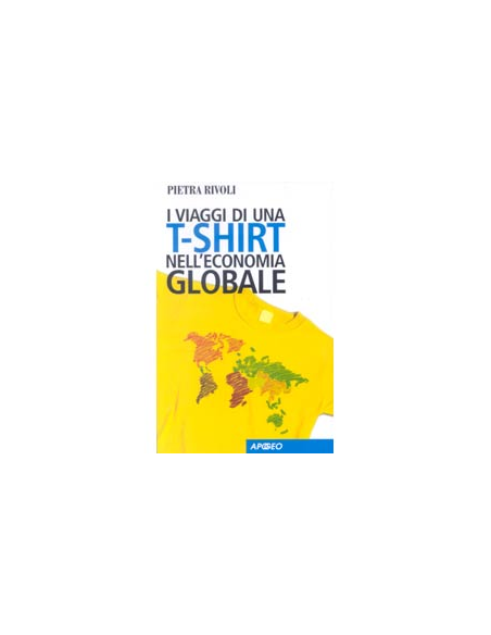 I viaggi di una T-Shirt nell'Economia Globale