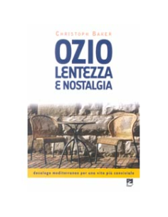 Ozio Lentezza Nostalgia