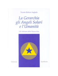 La gerarchia gli Angeli Solari e l'umanità