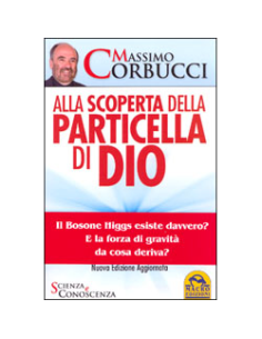 Alla scoperta della Particella di Dio