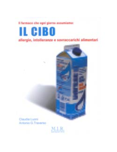 Il cibo, allergie intolleranze e sovraccarichi alimentari