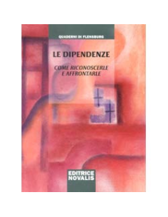 Le dipendenze come riconoscerle e affrontarle