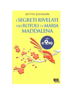 I Segreti Rivelati nei Rotoli di Maria Maddalena