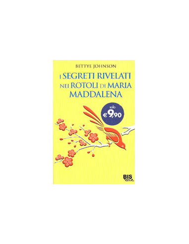 I Segreti Rivelati nei Rotoli di Maria Maddalena