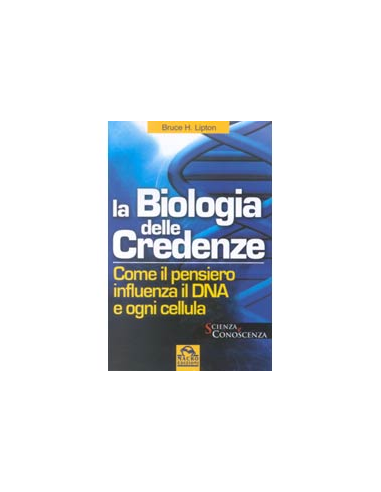 La Biologia delle Credenze