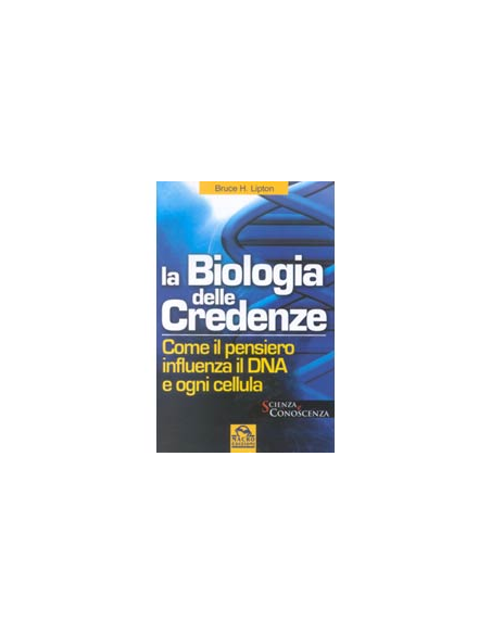La Biologia delle Credenze