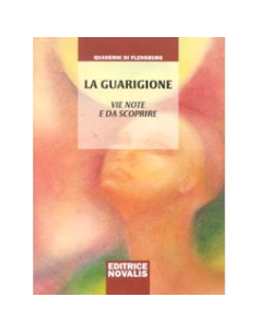La Guarigione. Vie note e da scoprire