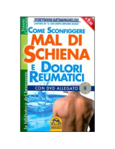 Come Sconfiggere Mal di Schiena e Dolori Reumatici
