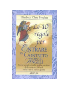 Le 10 regole per entrare in contatto con gli Angeli