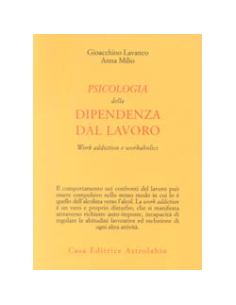 Psicologia della Dipendenza dal Lavoro