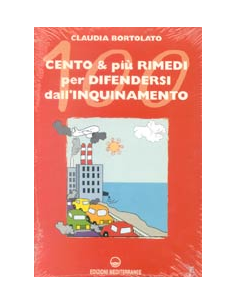 Cento e più Rimedi per Difendersi dall'Inquinamento