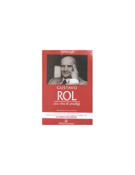 Gustavo Rol una Vita di Prodigi