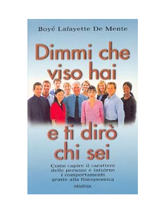 Dimmi che Viso hai e ti dirò chi sei 
