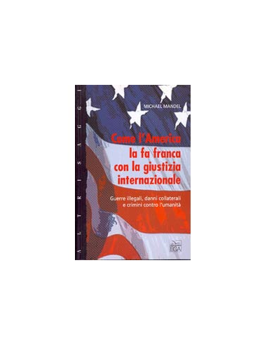 Come l'America la fa franca con la giustizia internazionale