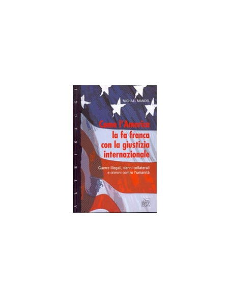 Come l'America la fa franca con la giustizia internazionale