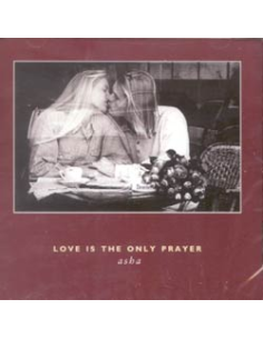 LOVE IS THE ONLY PRAYER