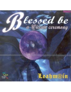 BLESSED BE - A WICCAN CEREMONY