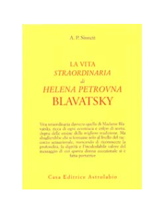La Vita Straordinaria di Helena Petrovna Blavatsky