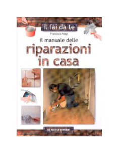 Il Manuale delle Riparazioni in Casa