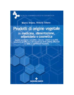 Prodotti di origine vegetale in medicina, alimentazione, erboristeria e cosmetica