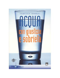 Acqua con giustizia e sobrietà